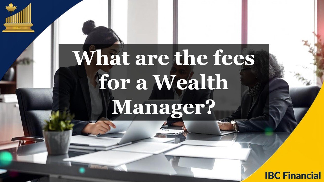 What are the fees for a Wealth Manager - Cost, Prices, Charges,