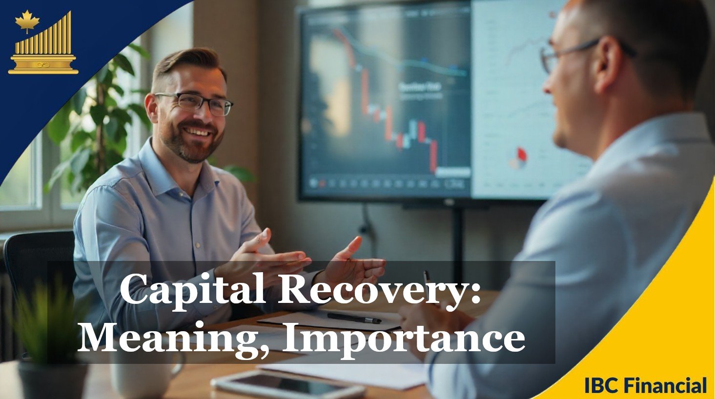 Capital Recovery - Meaning, Importance, Uses, Formula, Factors